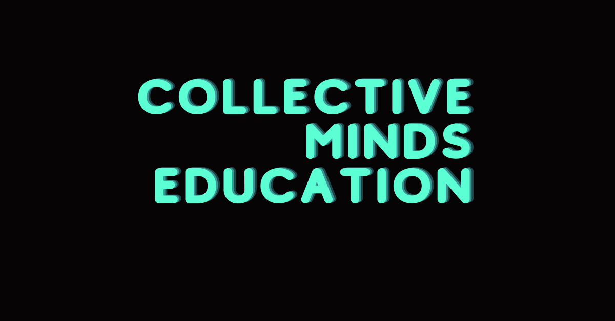 Education on Collective MInds
